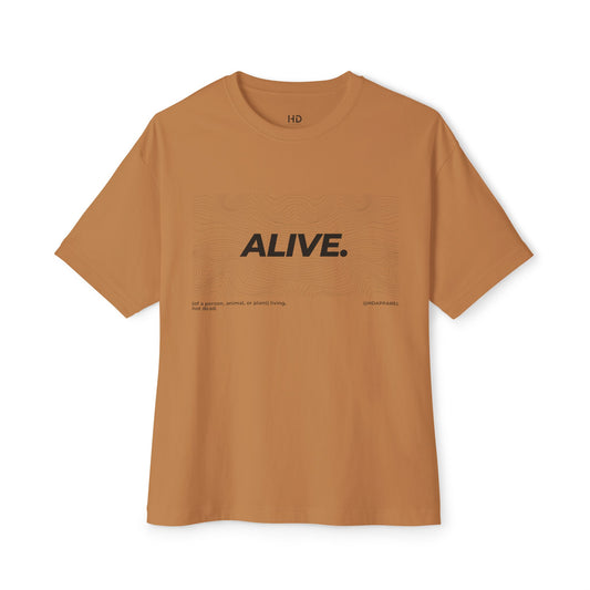 "ALIVE" - Unisex Oversized Boxy Tee