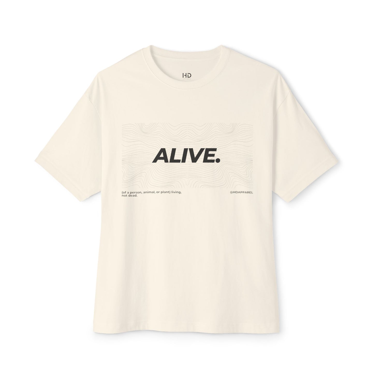 "ALIVE" - Unisex Oversized Boxy Tee